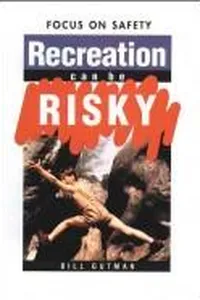 Recreation can be risky