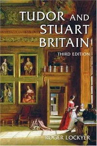 Tudor and Stuart Britain, 1485-1714