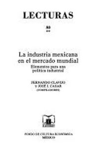 La Industria mexicana en el mercado mundial