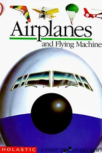 Airplanes and flying machines