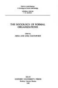 The Sociology of formal organizations