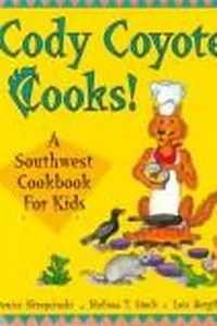 Cody Coyote cooks!