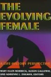 The evolving female