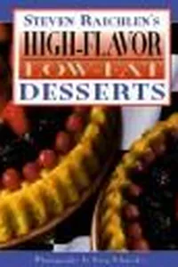 Steven Raichlen's high-flavor, low-fat desserts