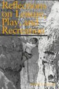 Reflections on leisure, play, and recreation