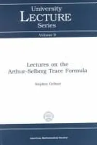 Lectures on the Arthur-Selberg trace formula