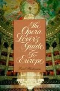 The opera lover's guide to Europe