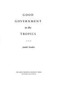 Good government in the Tropics