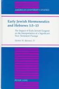 Early Jewish hermeneutics and Hebrews 1:5-13