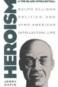 Heroism and the black intellectual