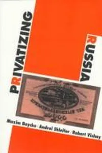 Cover of Privatizing Russia