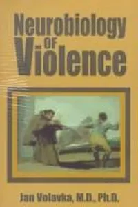 Neurobiology of Violence
