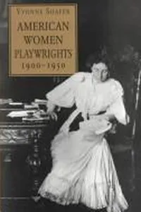 American women playwrights, 1900-1950