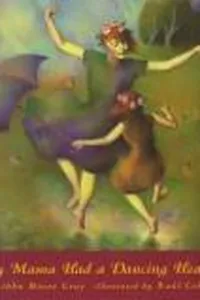 My Mama Had a Dancing Heart