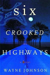 Six crooked highways