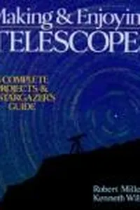 Making & enjoying telescopes