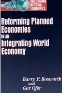 Reforming planned economies in an integrating world economy