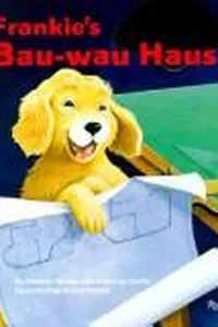 Frankie's Bau Wau Haus