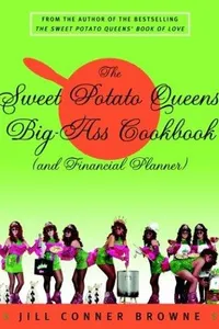 The Sweet Potato Queens' big-ass cookbook (and financial planner)