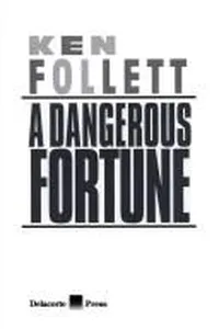 A dangerous fortune