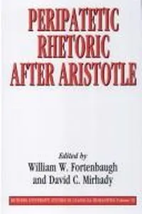Peripatetic rhetoric after Aristotle
