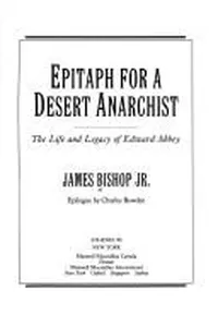 Epitaph for a desert anarchist