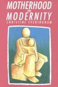 Motherhood and modernity