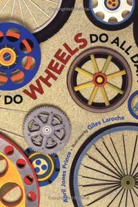 What do wheels do all day?