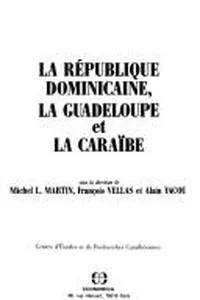 La République dominicaine, la Guadeloupe et la Caraïbe