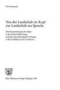 Von der Landschaft im Kopf zur Landschaft aus Sprache