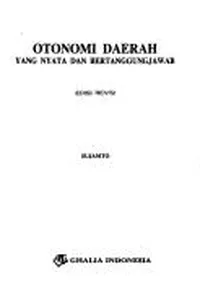 Otonomi daerah yang nyata dan bertanggungjawab