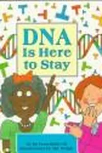 DNA is here to stay
