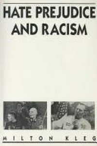 Hate, prejudice, and racism