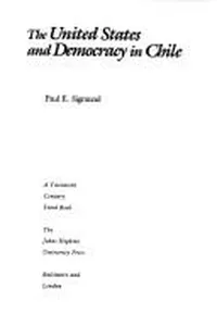 The United States and democracy in Chile
