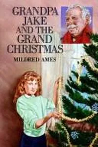 Cover of Grandpa Jake and the grand Christmas