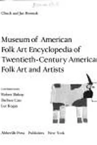 Museum of American Folk Art encyclopedia of twentieth-century American folk art and artists