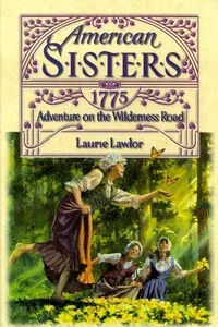 Adventure on the Wilderness Road, 1775