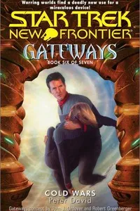 Star Trek New Frontier - Gateways - Cold Wars