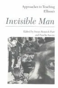 Approaches to teaching Ellison's Invisible man