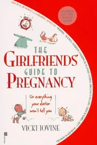 Cover of The Girlfriends' Guide to Pregnancy