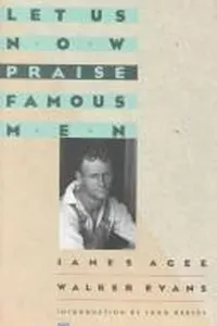 Cover of Let us now praise famous men by James Agee