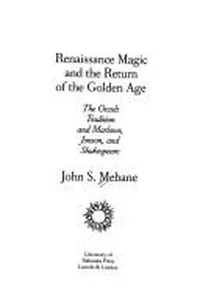 Renaissance magic and the return of the Golden Age
