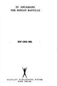 In Andamans, the Indian bastille