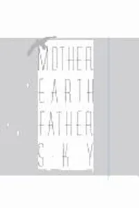 Mother Earth Father Sky