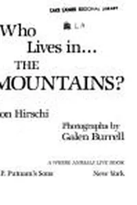 Who lives in-- the mountains?