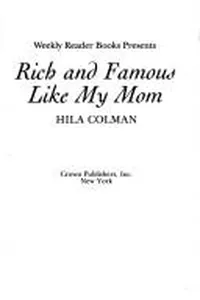 Rich and famous like my mom