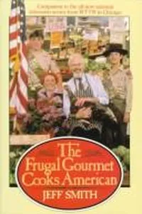 The Frugal gourmet cooks American