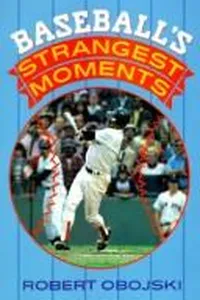Baseball's strangest moments
