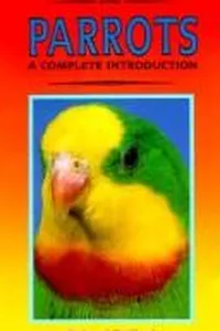 A complete introduction to parrots
