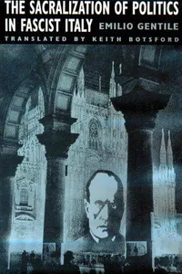 The sacralization of politics in fascist Italy